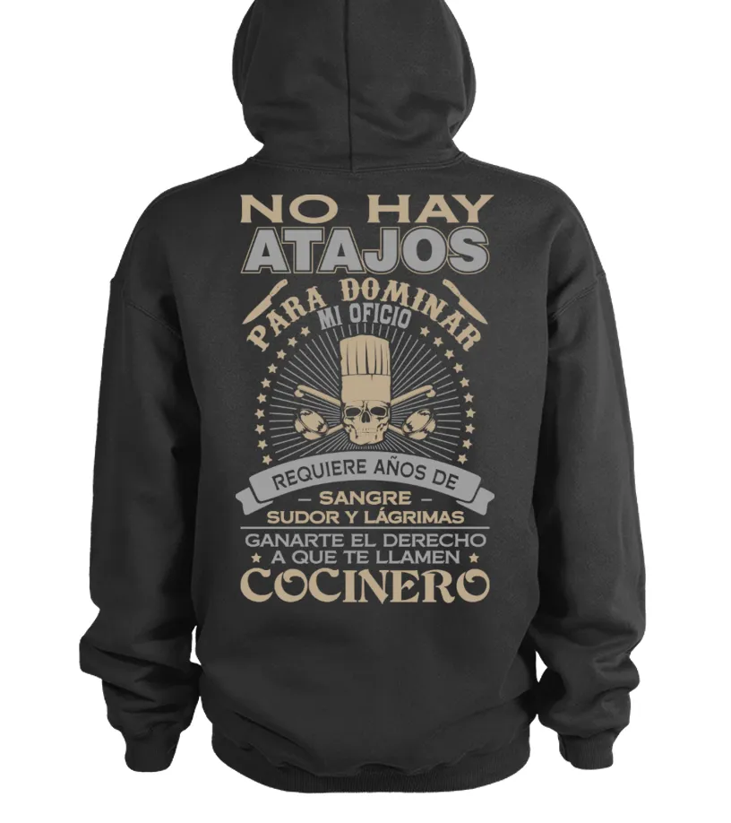 Cocinero. No hay atajos para dominar mi oficio, requiere años de sangre, sudor … Sudadera con capucha Unisex