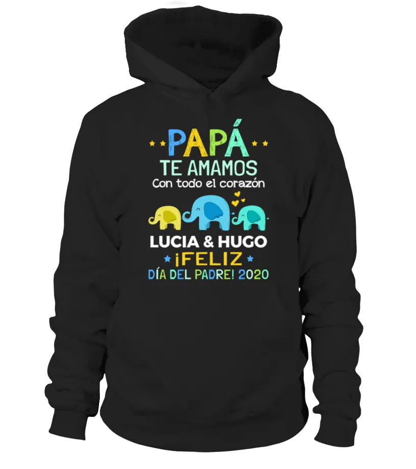 Papá, te amamos con todo el corazón Lucia & Hugo. ¡ Feliz día del padre ! 2020 Sudadera con capucha Unisex