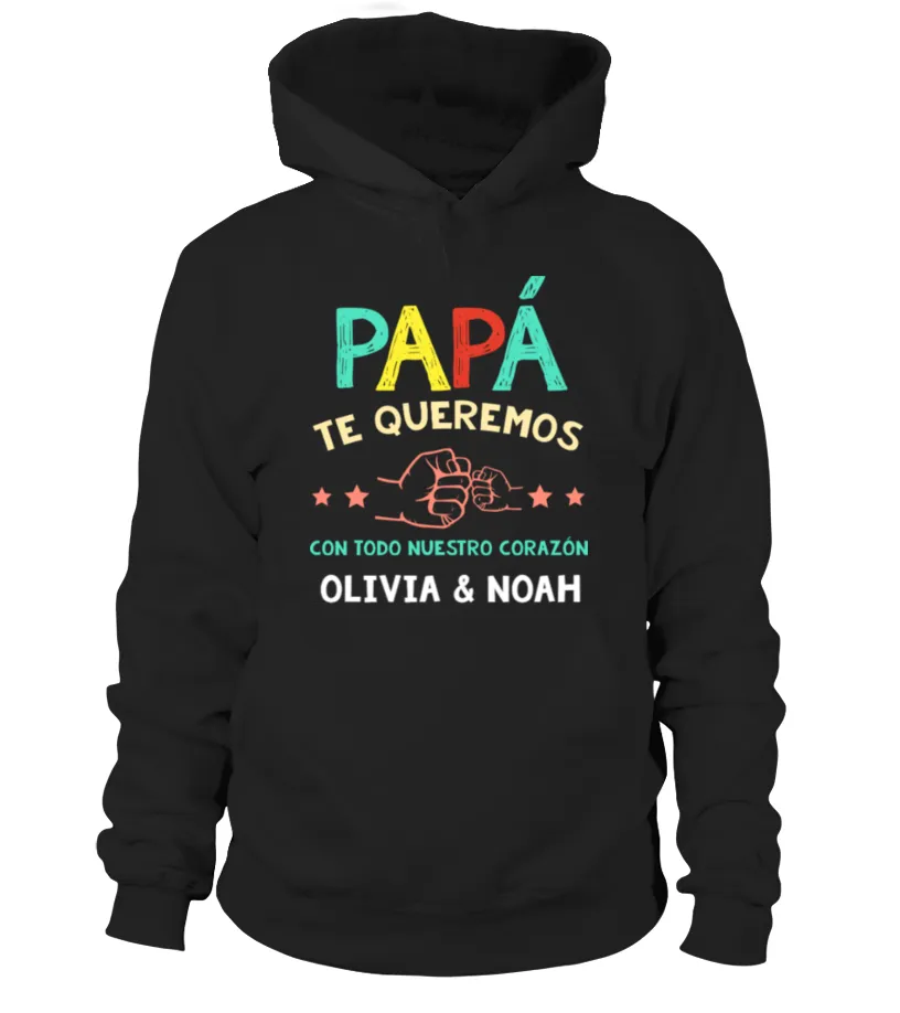 Papá, te queremos con todo nuestro corazón Sudadera con capucha Unisex